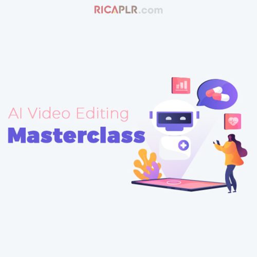 AI Video Editing Masterclass (PLR/MRR/GA)